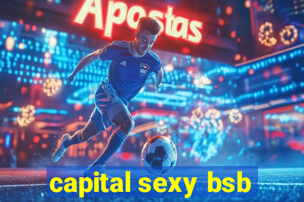 capital sexy bsb